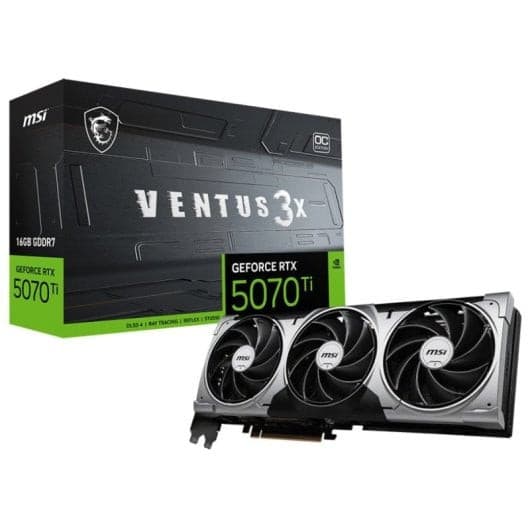 MSI GeForce RTX 5070 Ti VENTUS 3X OC : 16GB GDDR7, DLSS4 et Reflex 2
